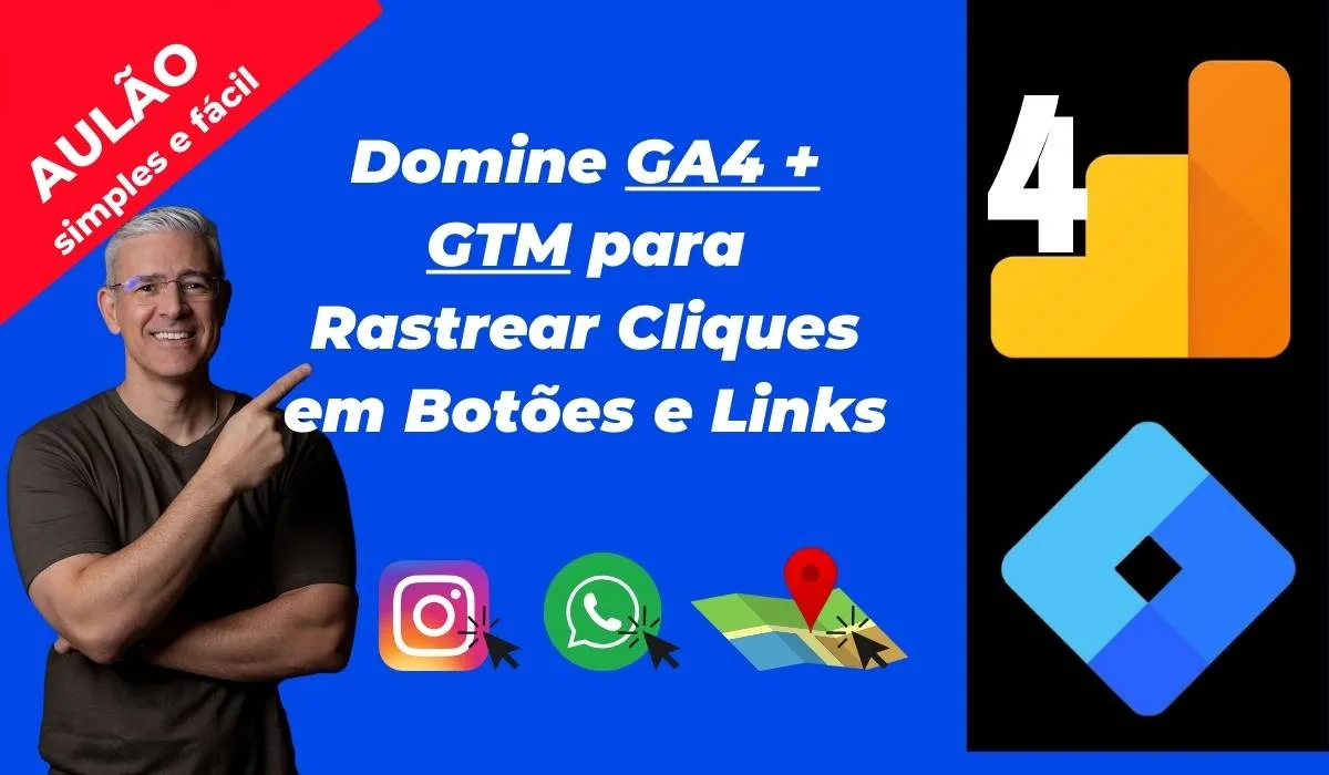 GA4 GTM Como Rastrear Cliques em Botões e Links
