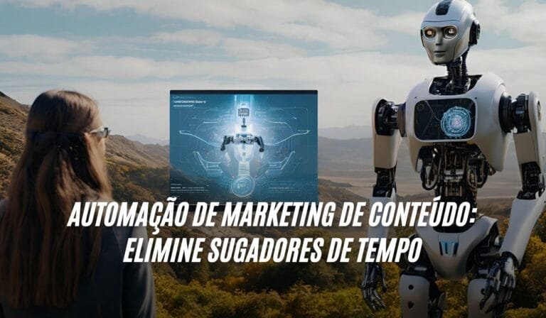 Automação de Marketing de Conteúdo Elimine Sugadores de Tempo