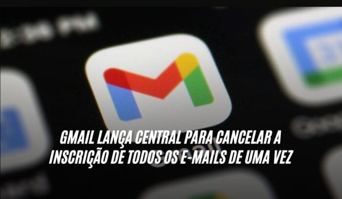 Gmail lança central para cancelar a inscrição de todos os e-mails de uma vez